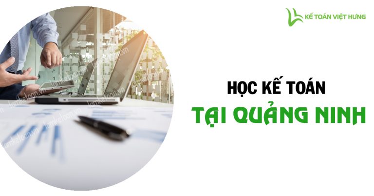 khoa hoc ke toan thuc hanh tai quang ninh tot nhat 1