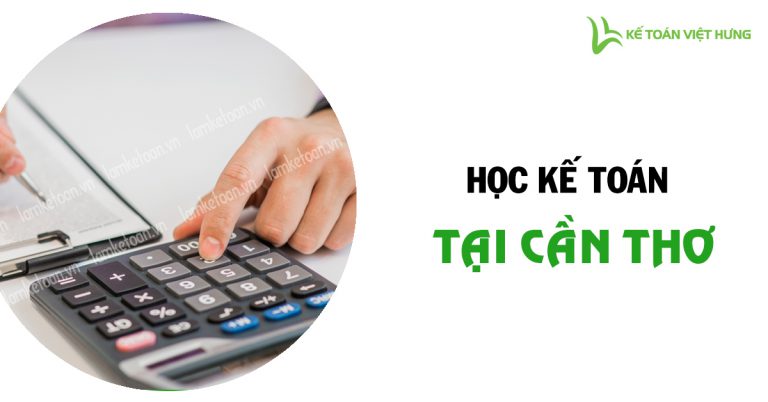 khoa hoc ke toan thuc hanh tai can tho cho nguoi moi bat dau