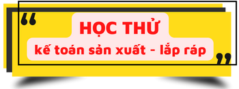 học kế toán công ty sản xuất và lắp ráp