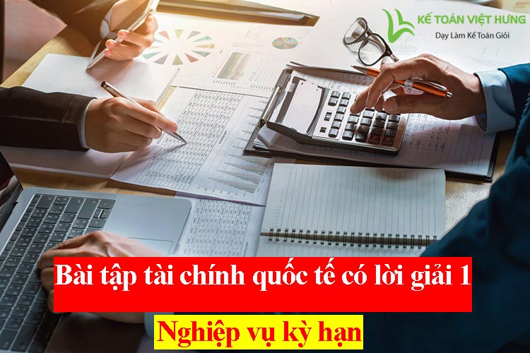 bài tập tài chính quốc tế có lời giải