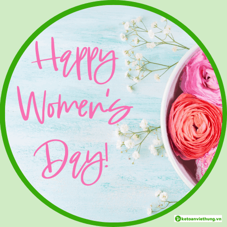 Happy Women's Day 2025 - Khuyến Mãi Giảm Tới 25% Các Khoá Học Kế Toán 1 happy women's day